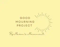 good mourning project 1